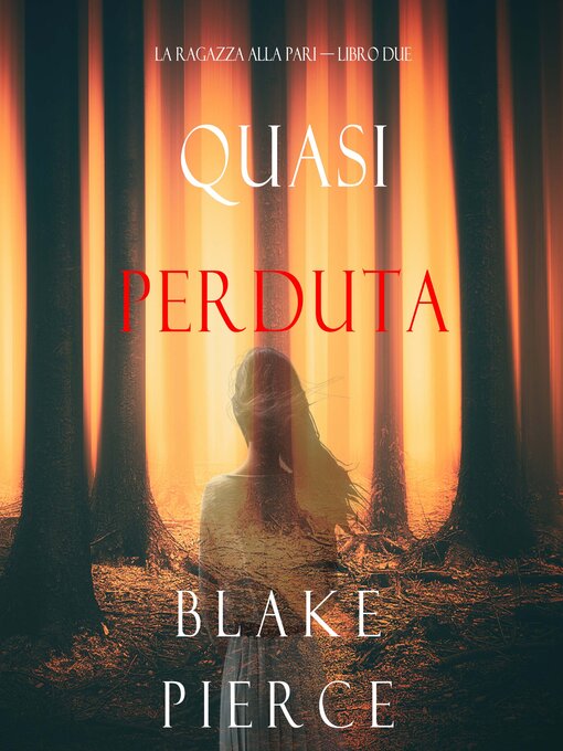 Title details for Quasi perduta by Blake Pierce - Available